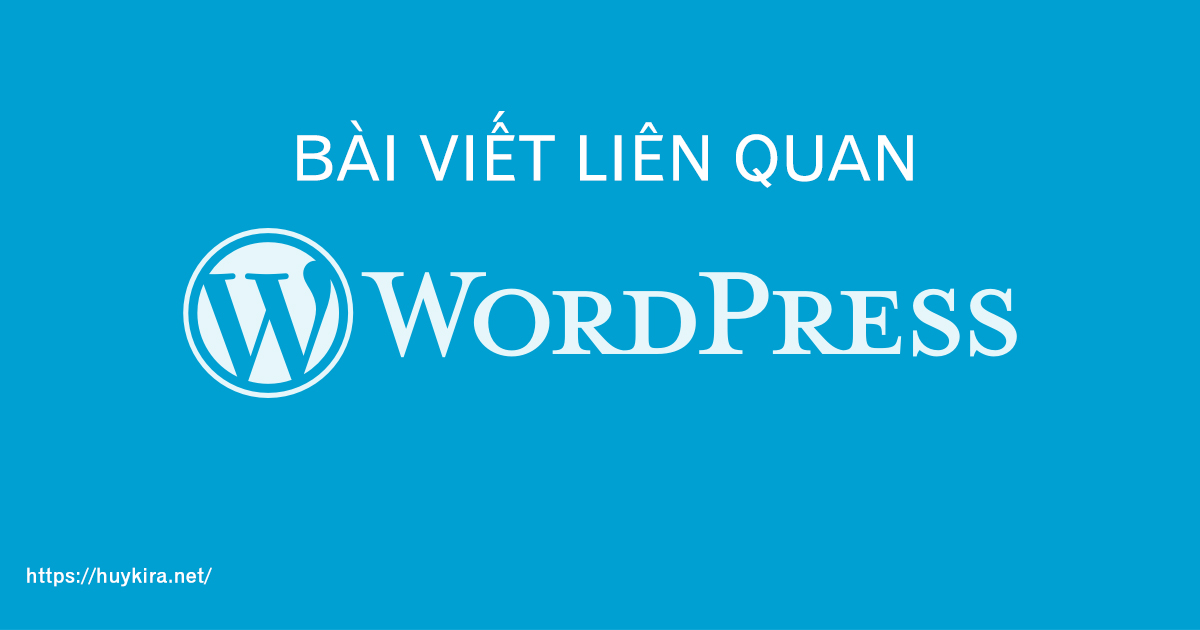 Bài viết liên quan trong wordpress