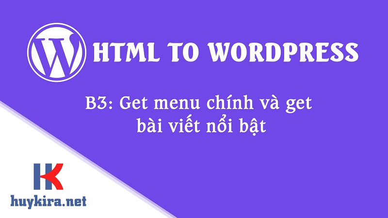 Hướng dẫn chuyển html sang wordpress