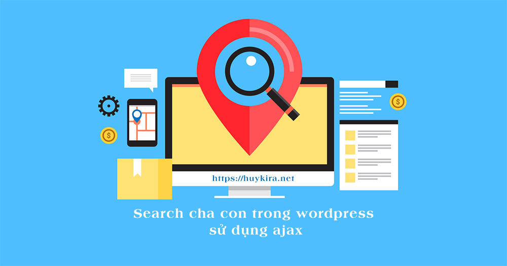 Search cha con trong wordpress sử dụng ajax