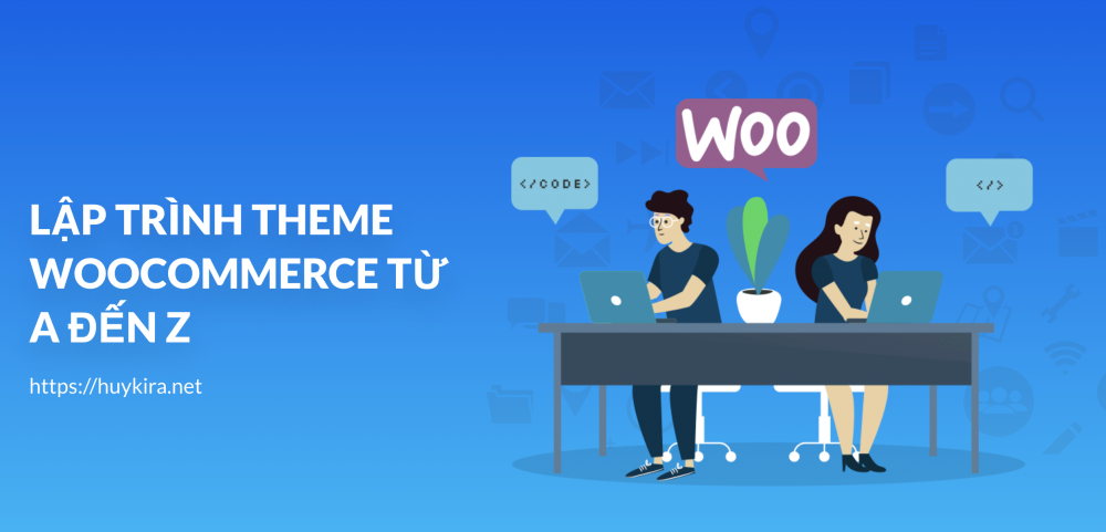 Hướng dẫn lập trình theme woocommerce từ a đến z