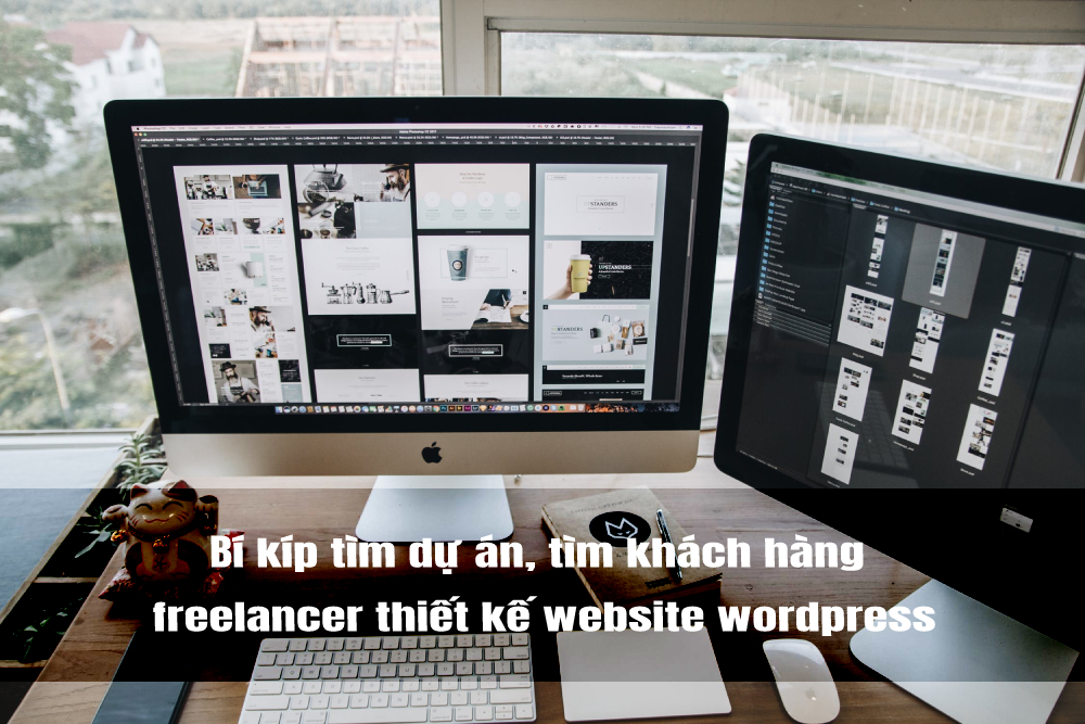 Bí kíp tìm dự án cho anh em mới vào nghề freelancer thiết kế website wordpress