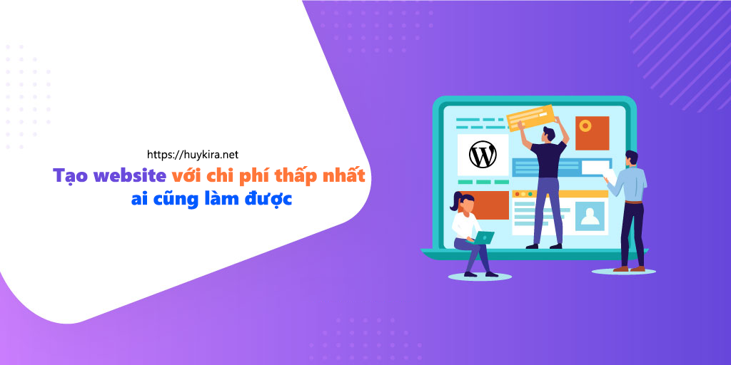 Tạo website để viết blog với chi phí thấp nhất ai cũng làm được